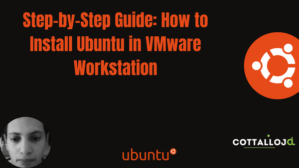 A Step-by-Step Guide: How to Install Ubuntu in VMware Workstation