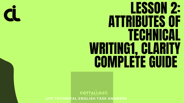 Lesson 2: Attributes of Technical Writing1, clarity complete guide